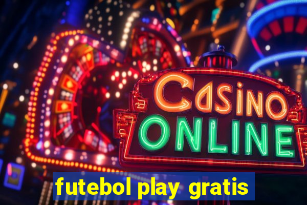 futebol play gratis